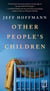Other People's Children - A Novel