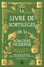 Le Livre de sortilèges de la sorcière moderne - 130 sorts faciles pour transformer votre vie
