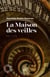 La Maison des veilles