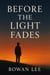 Before The Light Fades