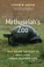 Methuselah's Zoo - What Nature Can Teach Us about Living Longer, Healthier Lives