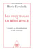 Les Deux Visages de la résilience - Contre la récupération d'un concept