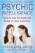Psychic Intelligence - Tune In and Discover the Power of Your Intuition