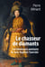 Le chasseur de diamants - Les fabuleuses aventures de Jean-Baptiste Tavernier