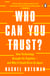 Who Can You Trust? - How Technology Brought Us Together – and Why It Could Drive Us Apart