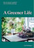 A Greener Life - Discover the joy of mindful and sustainable gardening