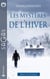 Les mystères de l'hiver - Un Noël pour sa fille - Par crainte du passé - Un protégé si troublant
