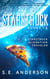 The Starstruck Saga: Volume One: Books 1-3 - The Starstruck Saga: Boxset, #1