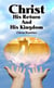 Christ, His Return and His Kingdom