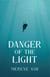 Danger of the Light