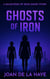 Ghosts of Iron - Daughters of Iron, #2