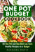 One Pot Budget Cookbook: 50 One Pot and One Dish Low Carb Healthy Recipes on a Budget - One-Dish Meals