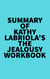 Summary of Kathy Labriola's The Jealousy Workbook