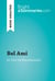 Bel Ami by Guy de Maupassant (Book Analysis) - Detailed Summary, Analysis and Reading Guide