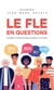 Le FLE en questions - Enseigner le français langue étrangère et seconde – didactique, pédagogie interculturelle et méthodes pratiques