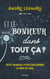 Et le bonheur dans tout ça ? - Petit manuel pour discerner le bien du mal