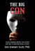 The Big Con: Scams Target Writers, the Victims, and How to Avoid Becoming a Victim
