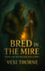 Bred In The  Mire - Hollow Heat, #2