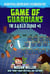 Game of the Guardians - An Unofficial Graphic Novel for Minecrafters
