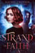 Strand of Faith - Choices and Consequences, #1