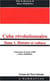 Cuba révolutionnaire - Tome 1 - Histoire et Culture