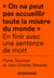 "On ne peut pas accueillir toute la misère du monde" - En finir avec une sentence de mort - En finir avec une sentence de mort