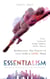 Essentialism: Free Yourself from Clutter, Debt, Stress