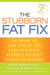 The Stubborn Fat Fix - Eat Right to Lose Weight and Cure Metabolic Burnout without Hunger or Exercise