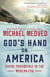 God's Hand on America - Divine Providence in the Modern Era