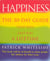 Happiness - The 30-Day Guide That Will Last You A Lifetime