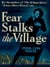 Fear Stalks the Village