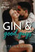 Gin & Good Guys - Out of the Ashes, #5