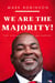 We Are The Majority - The Life and Passions of a Patriot