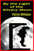 By the Light of the Silvery Moon