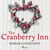 The Cranberry Inn - A gorgeous and feel good Christmas romance