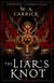 The Liar's Knot - Rook and Rose, Book Two