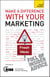 Make A Difference With Your Marketing: Teach Yourself