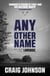 Any Other Name - A thrilling instalment of the best-selling, award-winning series - now a hit Netflix show!