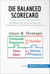 Die Balanced Scorecard - Vier essentielle Dimensionen der langfristigen Unternehmensausrichtung