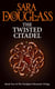 The Twisted Citadel