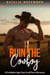 Ruin the Cowboy: A Forbidden Age-Gap Small Town Romance - The Obsessive Cowboy Series