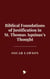 Biblical Foundations of Justification in St. Thomas Aquinas’s Thought