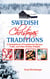 Swedish Christmas Traditions - A Smorgasbord of Scandinavian Recipes, Crafts, and Other Holiday Delights