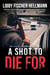 A Shot To Die For: An Ellie Foreman Mystery - Ellie Foreman Series, #4