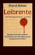 Leibrente - Ein Vertrag auf Leben - und Tod - Roman nach einer wahren Geschichte von Gier, Betrug und Doppelmord in Wien