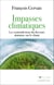 Impasses climatiques - Les contradictions du discours alarmiste sur le climat