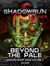 Shadowrun Legends: Beyond the Pale (Dragon Heart Saga, #3) - Shadowrun Legends, #34