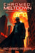 Chromed: Meltdown - Future Forfeit City Stories, #3