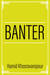 Banter