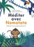 Méditer avec Namatata - Explorez votre jungle intérieure !